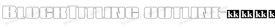 BlockTitling outline字体转换